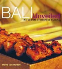 Bali Unveiled The Secrets of Balinese Cuisine