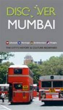 Discover Mumbai: The City's History &  Culture Redefined by Shalini Sinha