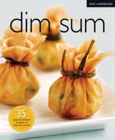 Dim Sum: Mini Cookbooks by Cavendish Marshall
