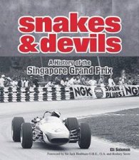 Snakes   Devils A History of the Singapore Grand Prix