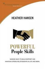Powerful People Skills How to Form Build and Maintain Stronger LongLasting Relationships