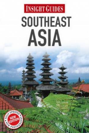 Insight Guide: South East Asia by Various