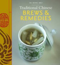 Traditional Chinese Brews And Remedies