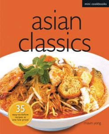 Asian Classics: Mini Cookbooks by Mavin Yong