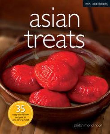 Asian Treats: Mini Cookbooks by Noor Zaidah Mohd