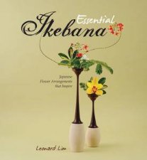 Essential Ikebana Japanese Flower Arrangements that Inspire