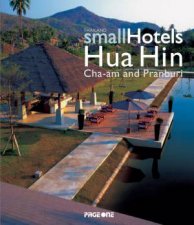 Thailand Small Hotels Hua Hin Cha Am and Pranburi