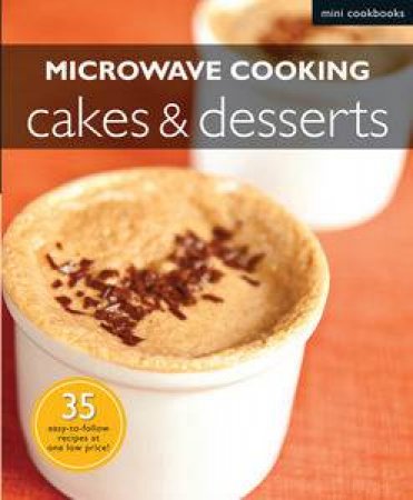 Microwave Recipes: Cakes & Desserts: Mini Cookbooks by Cavendish Cuisine Marshall