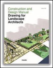 Construction and Design Manual Drawing for Landscape Architects