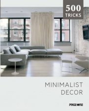 500 Tricks Minimalist Decor