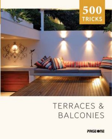 500 Tricks: Terraces and Balconies by MARTINEX C AND A