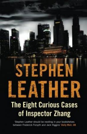 The Eight Curious Cases of Inspector Zhang by Stephen Leather