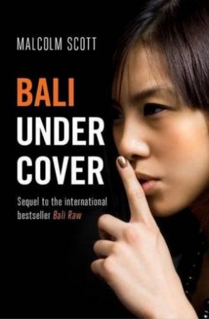 Bali Undercover by Malcolm Scott