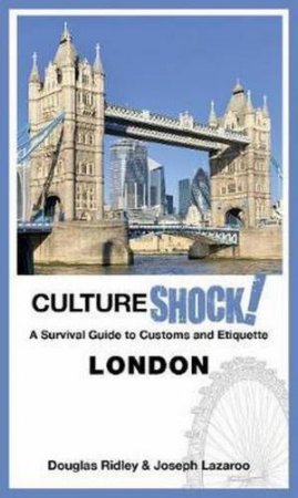 CultureShock! London by Douglas Ridley & Joseph Lazaroo