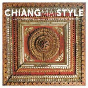 Chiang Mai Style by Luca Invernizzi Tettoni & Joe Cummings