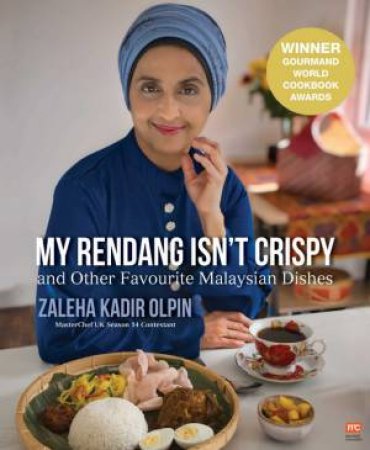 My Rendang Isn't Crispy by Zaleha Kadir Olpin