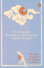 Finding The Freedom To Get Unstuck And Be Happier
