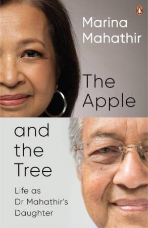 The Apple And The Tree by Marina Mahathir
