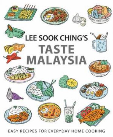 Lee Sook Ching's Taste Malaysia by Lee Sook Ching