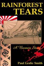 Rainforest Tears A Borneo Story