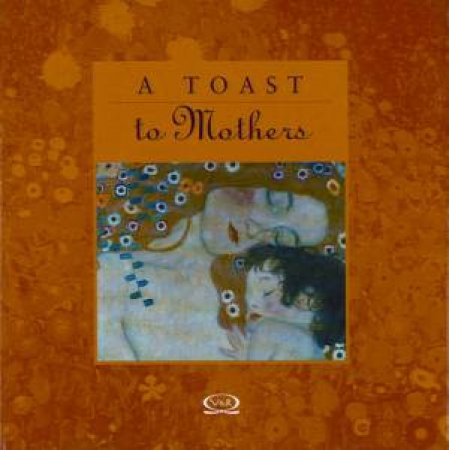 Toast To Mothers by Unknown