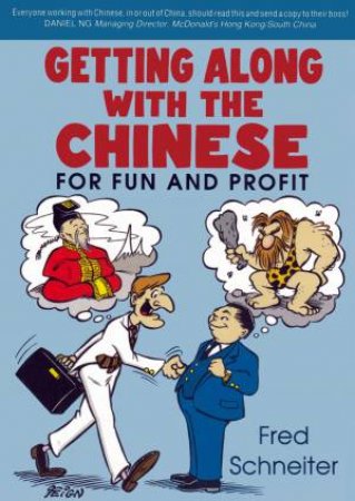 Getting Along with the Chinese: For Fun and Profit - 2nd Edition