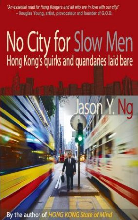 No City for Slow Men by Jason Y. Ng