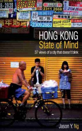 Hong Kong State of Mind by Jason Y. Ng
