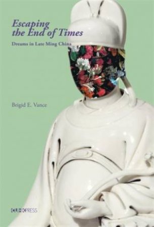 Escaping the End of Times by Brigid E. Vance