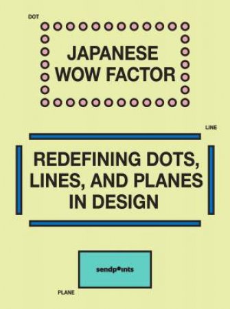 Japanese Wow Factor: Point and Line to Plane by Sendpoints Publishing Co., Ltd.