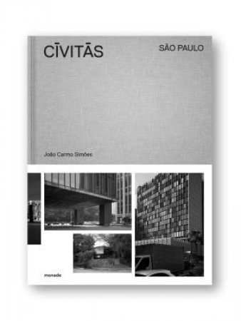 CIVITAS: Sao Paulo by Joao Carmo Simoes