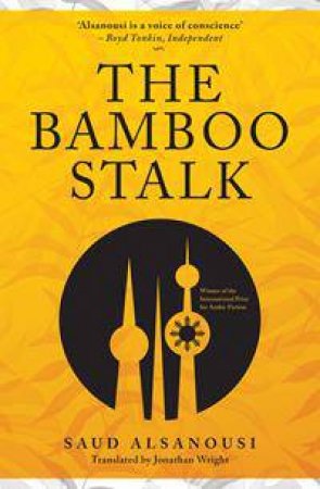 The Bamboo Stalk by Saud Alsanousi