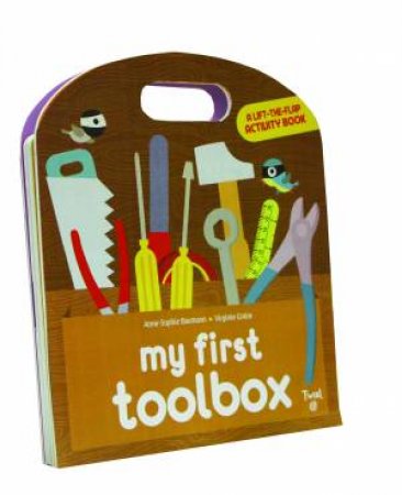 My First Toolbox by Anne-Sophie Baumann