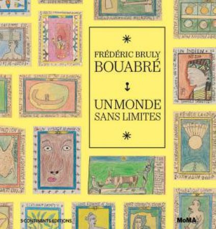 Frédéric Bruly Bouabré: Un Monde Sans Limites by 5 Continents Editions