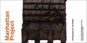 Manhattan Project: Photographs by Jan Staller by JAN STALLER
