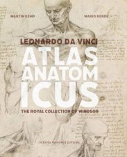 Leonardo da Vinci Atlas Anatomicus The Royal Collection of Windsor
