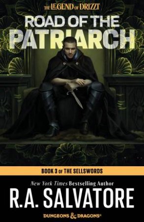 Road of the Patriarch: Dungeons & Dragons by R.A. Salvatore