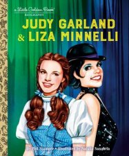 Judy Garland  Liza Minnelli A Little Golden Book Biography