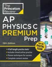 Princeton Review AP Physics C Premium Prep 19th Edition