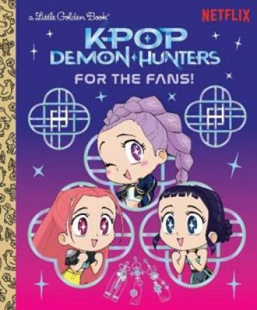 LGB K-Pop Demon Hunters: For The Fans! by Golden Books