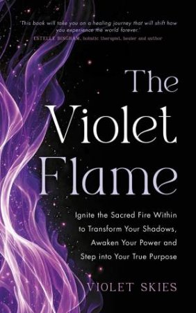 The Violet Flame by Violet Skies