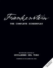 Frankenstein The Complete Screenplay