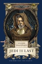 William Shakespeares Jedi the Last Star Wars Part the Eighth
