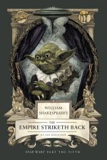 William Shakespeares The Empire Striketh Back Star Wars Part the Fifth