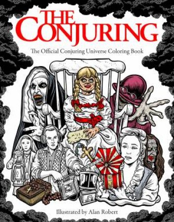 The Conjuring: The Official Conjuring Universe Coloring Book by Alan Robert