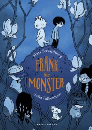 Frank the Monster by Mats Strandberg & Sofia Falkenhem
