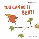 You Can Do It Bert