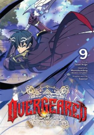 Overgeared, Vol. 9 by Team Team Argo & Monohumbug(REDICE Mon STUDIO) & Saenal Saenal & ADAM JANKOWSKI