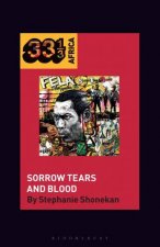 Fela AnikulapoKutis Sorrow Tears and Blood