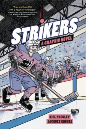Strikers by Kiel Phegley & Jacques Khouri